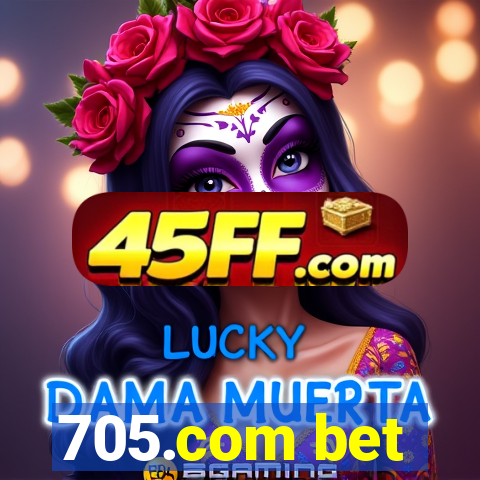705.com bet